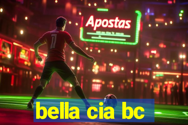 bella cia bc